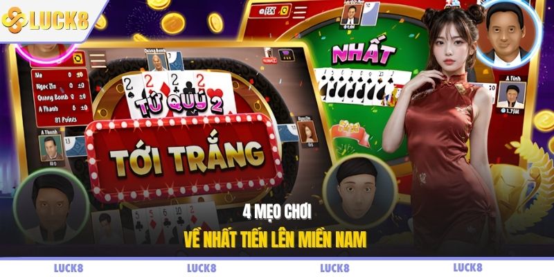 4 mẹo chơi về nhất tiến lên miền Nam 