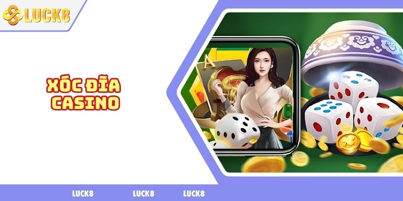 Xóc đĩa casino